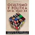 OCULTISMO Y POLITICA EN EL SIGLO XX